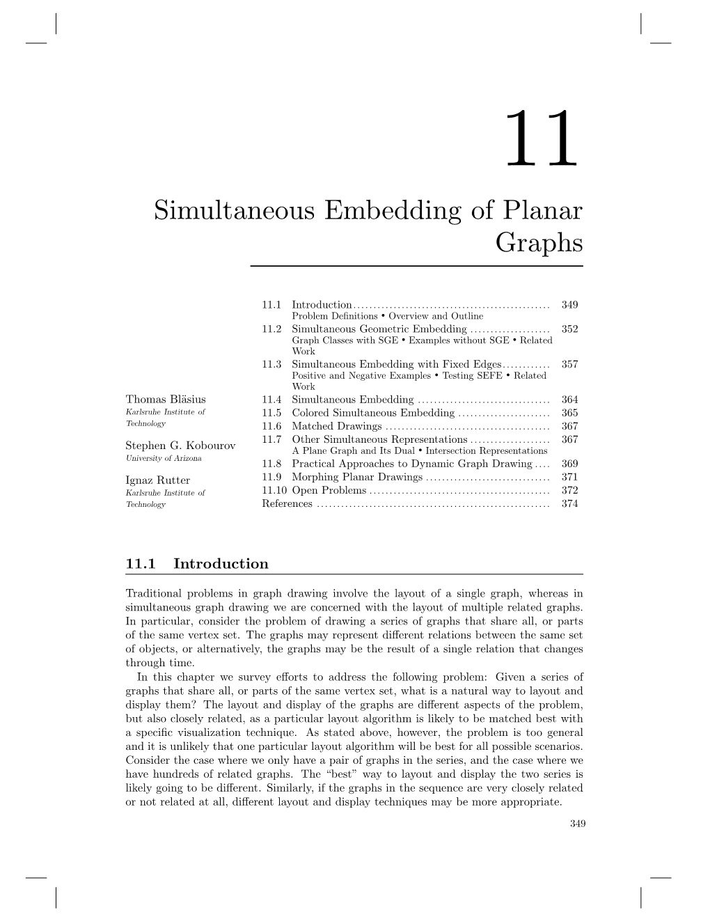 Simultaneous Embedding of Planar Graphs