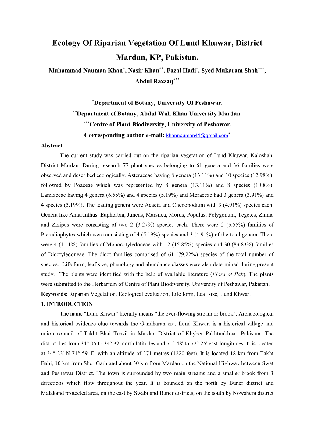 Ecology of Riparian Vegetation of Lund Khuwar, District Mardan, KP, Pakistan. Muhammad Nauman Khan*, Nasir Khan**, Fazal Hadi*, Syed Mukaram Shah***, Abdul Razzaq***