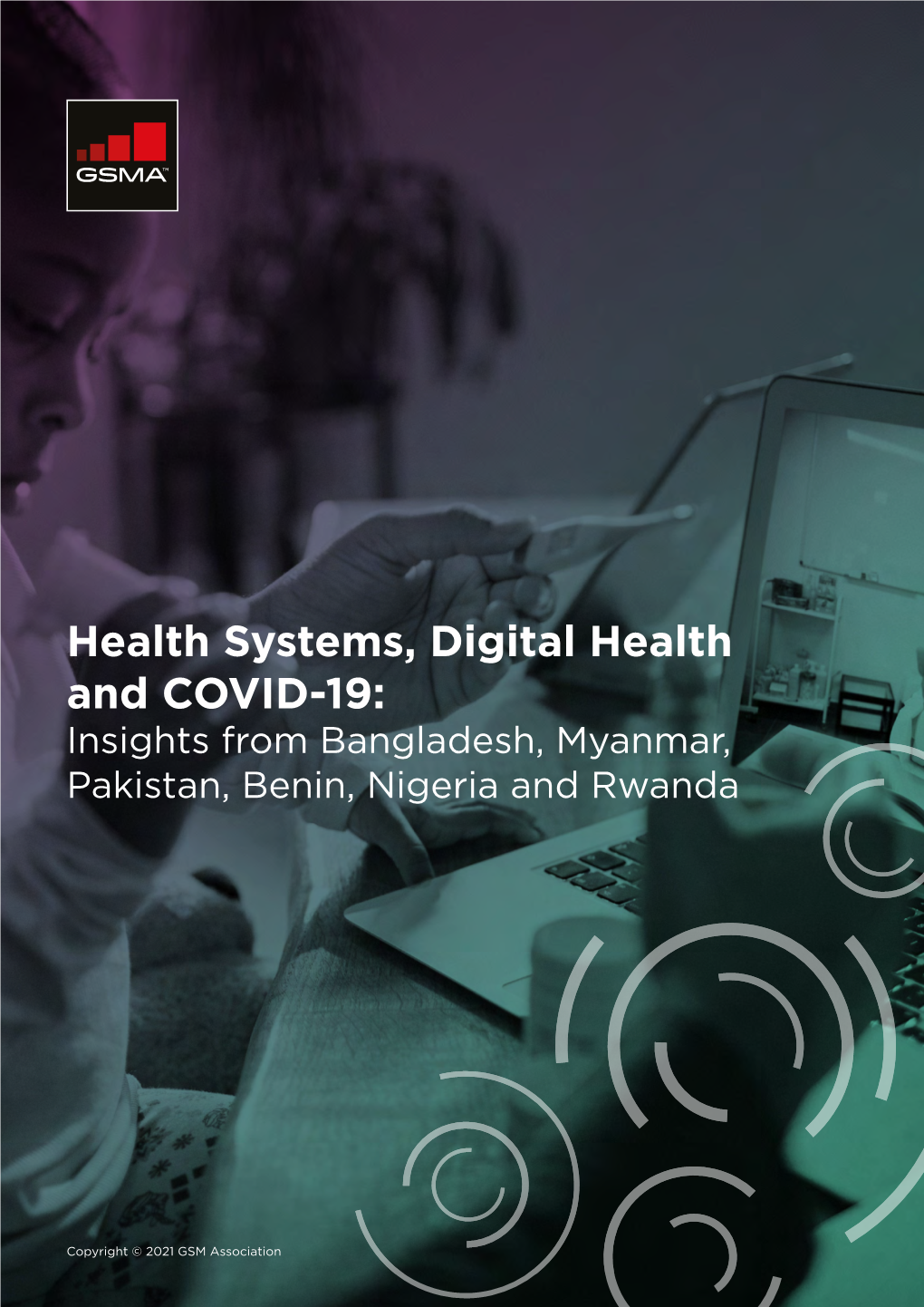 Health Systems, Digital Health and COVID-19: Insights from Bangladesh, Myanmar, Pakistan, Benin, Nigeria and Rwanda