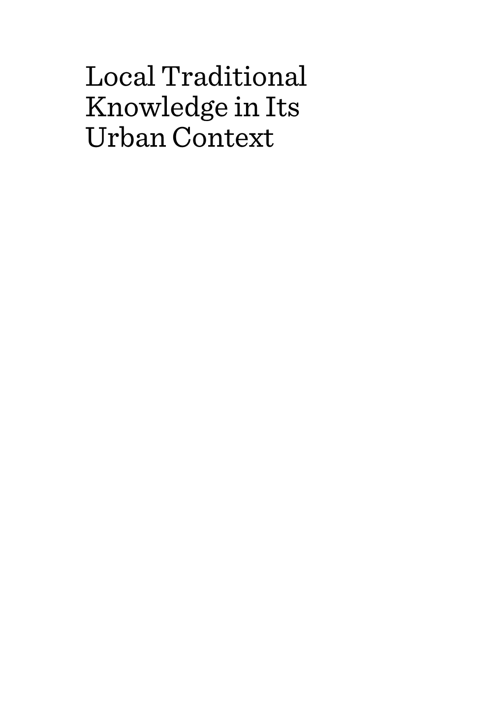 Local Traditional Knowledge in Its Urban Context