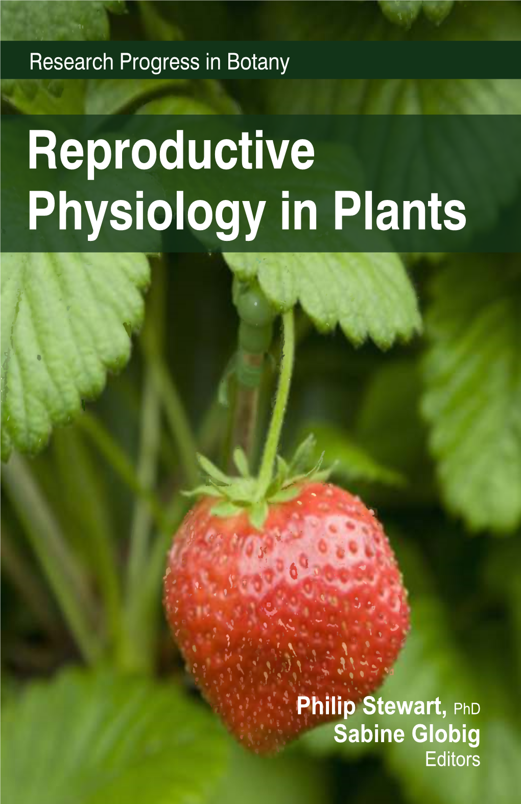 Reproductive Physiology in Plants Press Globig Apple Academic 00000 ISBN 978-1-926692-64-7 9 781926 692647