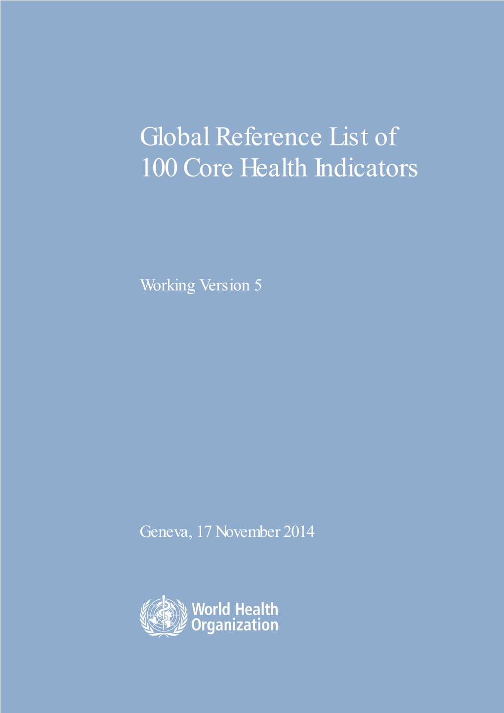 Global Reference List of 100 Core Health Indicators