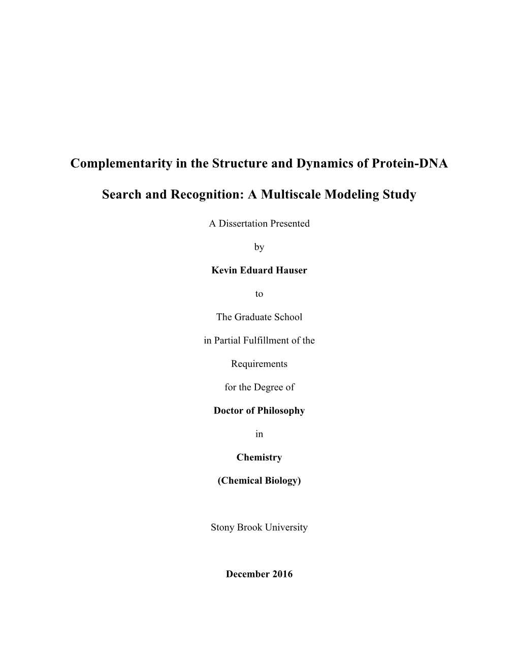 Complementarity in the Structure and Dynamics of Protein-DNA Search and Recognition: a Multiscale Modeling Study