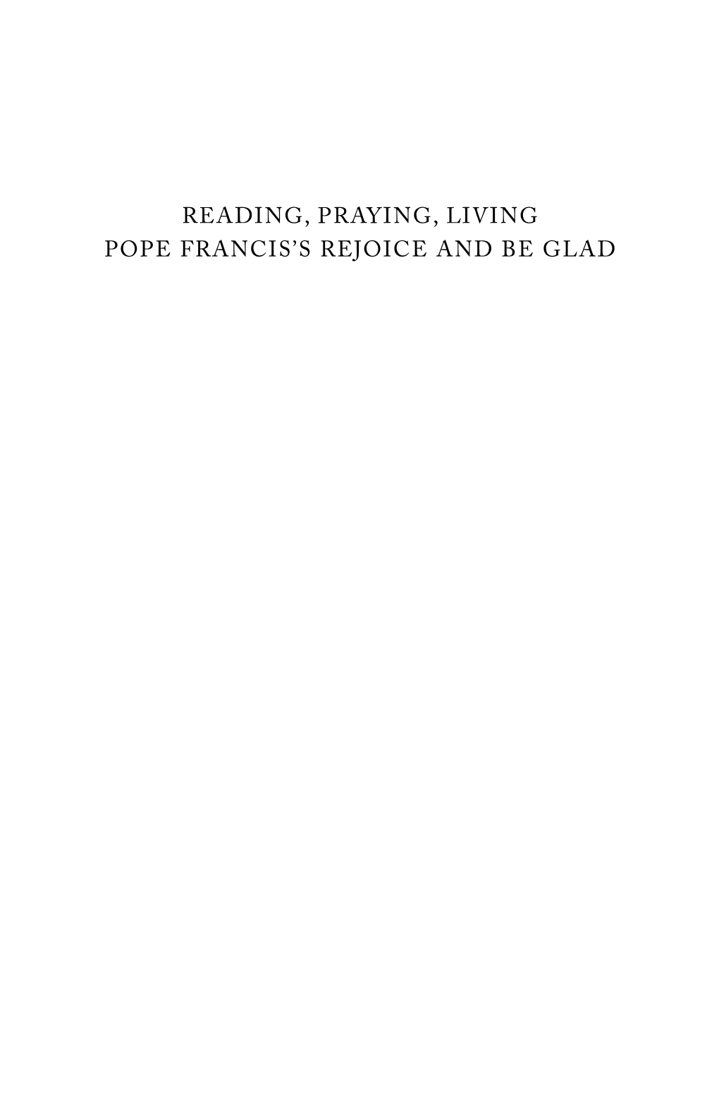 Reading, Praying, Living Pope Francis's Rejoice and Be Glad