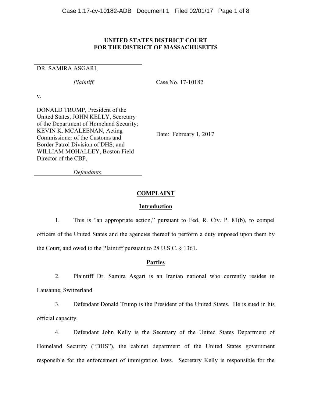 UNITED STATES DISTRICT COURT for the DISTRICT of MASSACHUSETTS DR. SAMIRA ASGARI, Plaintiff, Case No. 17-10182 V. DONALD TRUMP