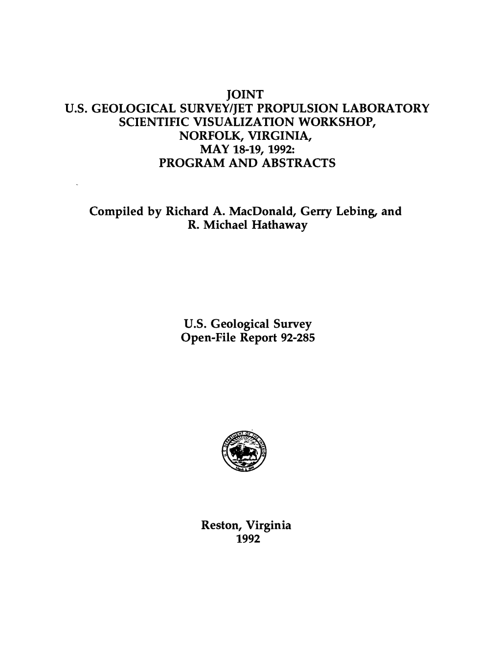 Joint U.S. Geological Survey/Jet Propulsion Laboratory Scientific Visualization Workshop, Norfolk, Virginia, May 18-19, 1992: Program and Abstracts