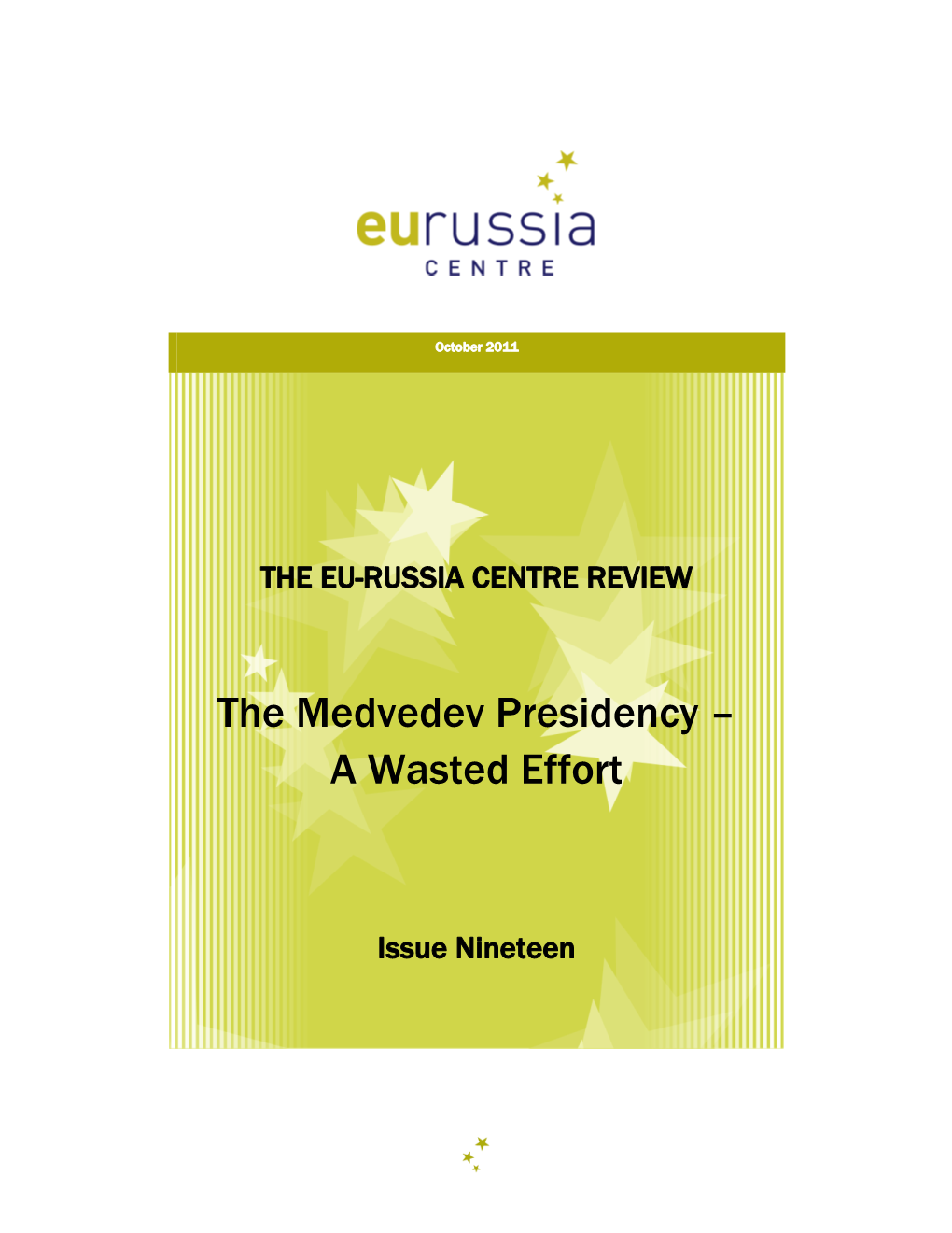 The Medvedev Presidency – a Wasted Effort