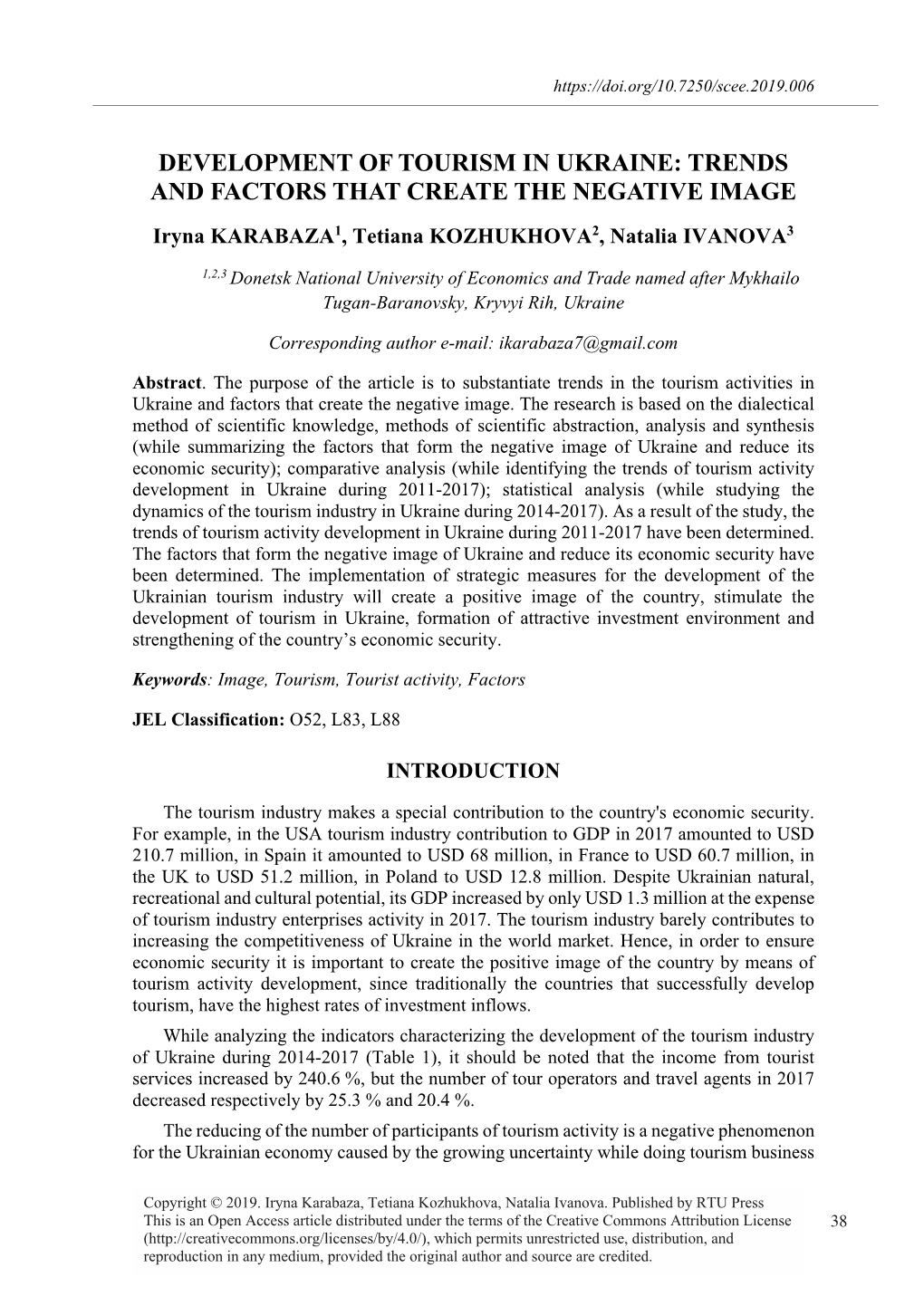 DEVELOPMENT of TOURISM in UKRAINE: TRENDS and FACTORS THAT CREATE the NEGATIVE IMAGE Iryna KARABAZA1, Tetiana KOZHUKHOVA2, Natalia IVANOVA3