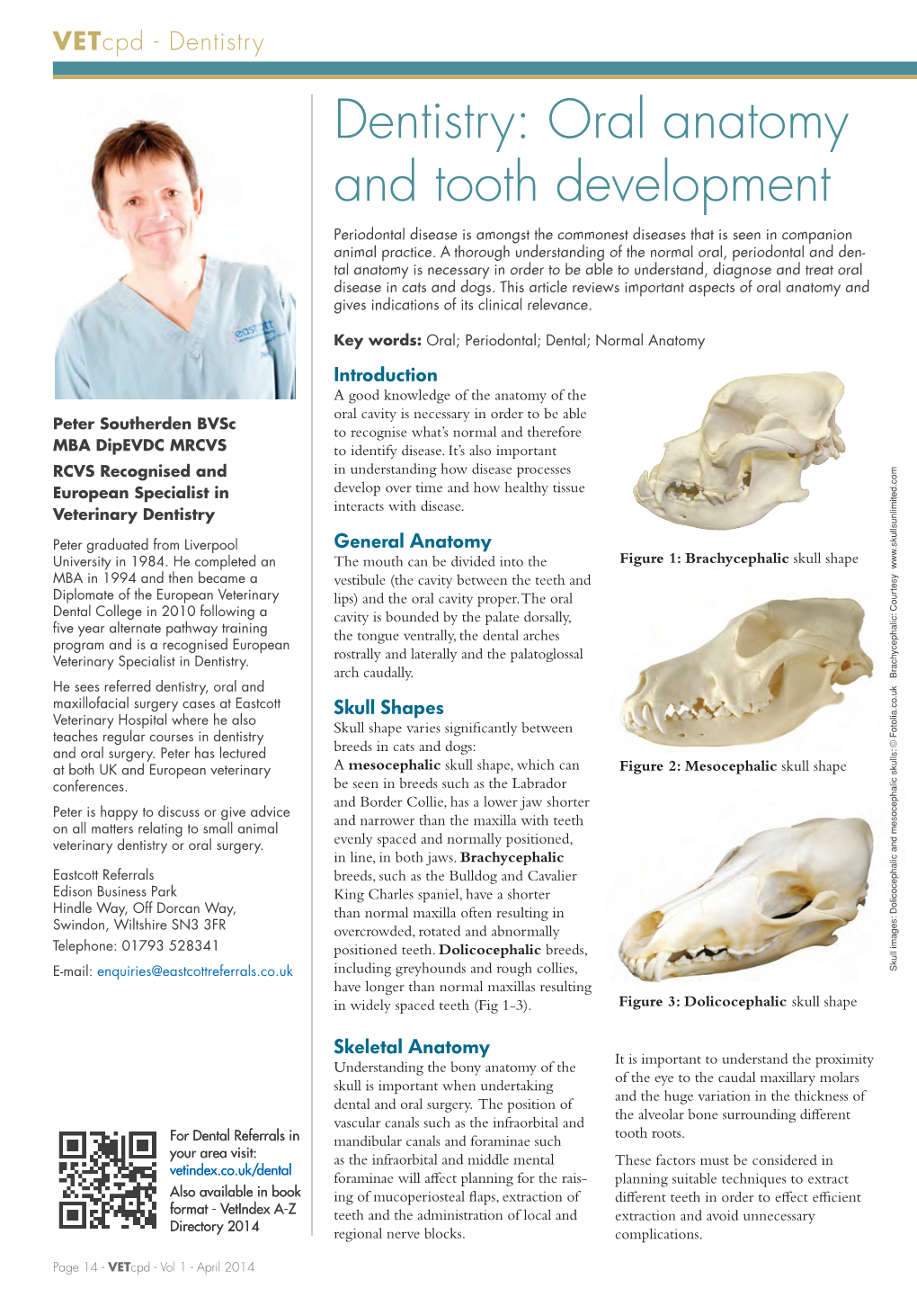 Dentistry: Oral Anatomy and Tooth Development Periodontal Disease Is Amongst the Commonest Diseases That Is Seen in Companion Animal Practice