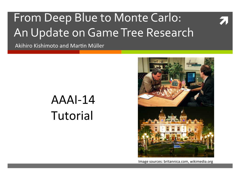 From Deep Blue to Monte Carlo: an Update on Game Tree Research