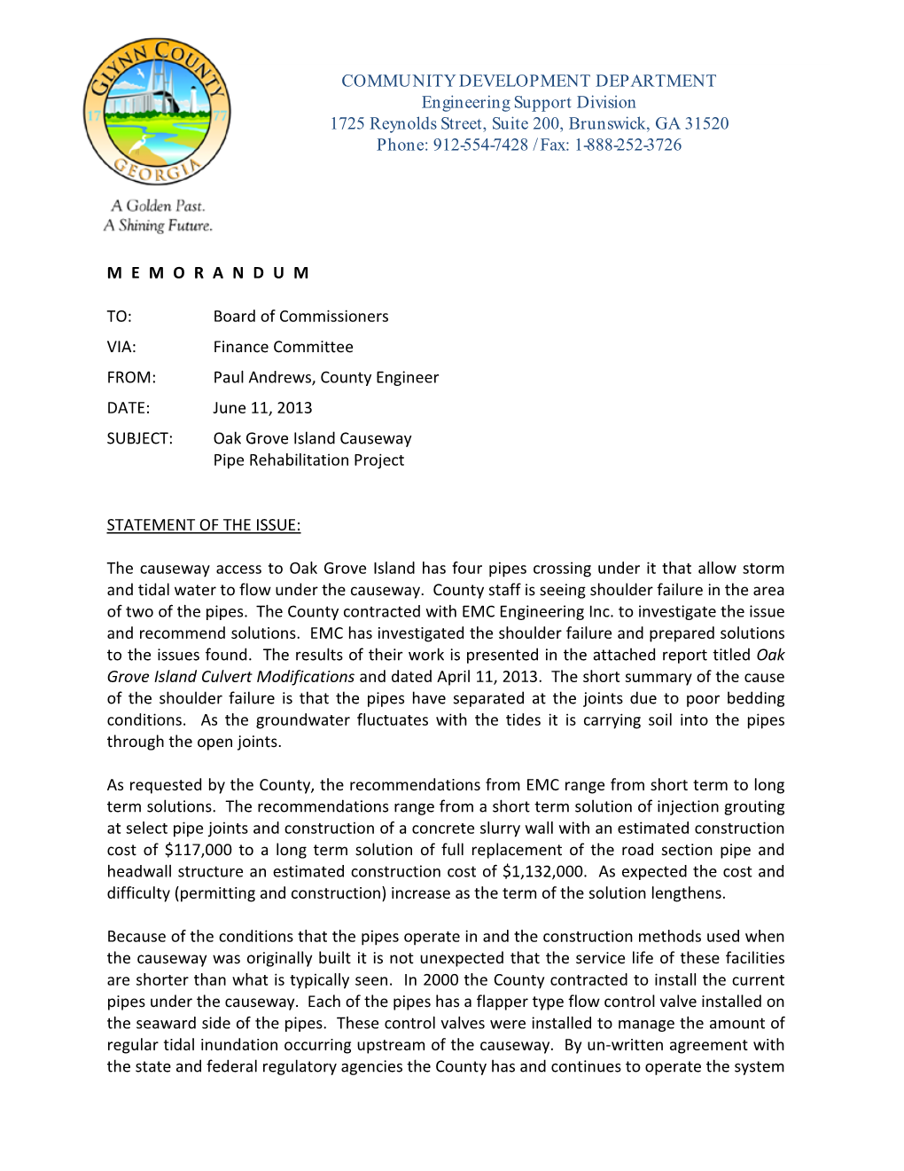 Paul Andrews, County Engineer DATE: June 11, 2013 SUBJECT: Oak Grove Island Causeway Pipe Rehabilitation Project