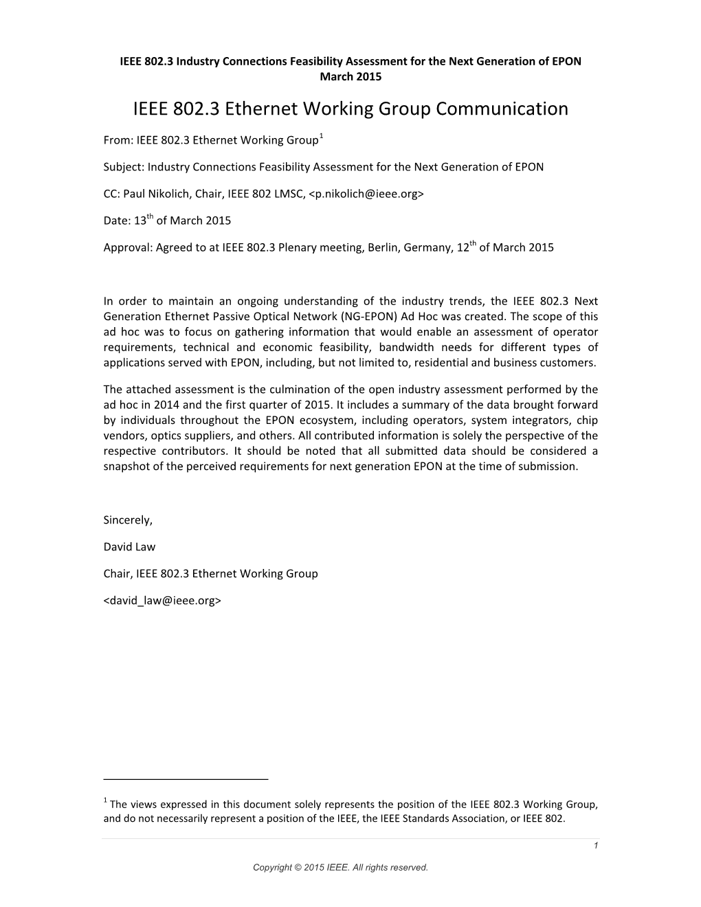 IEEE 802.3™ Industry Connections Feasibilty Assessment for the Next