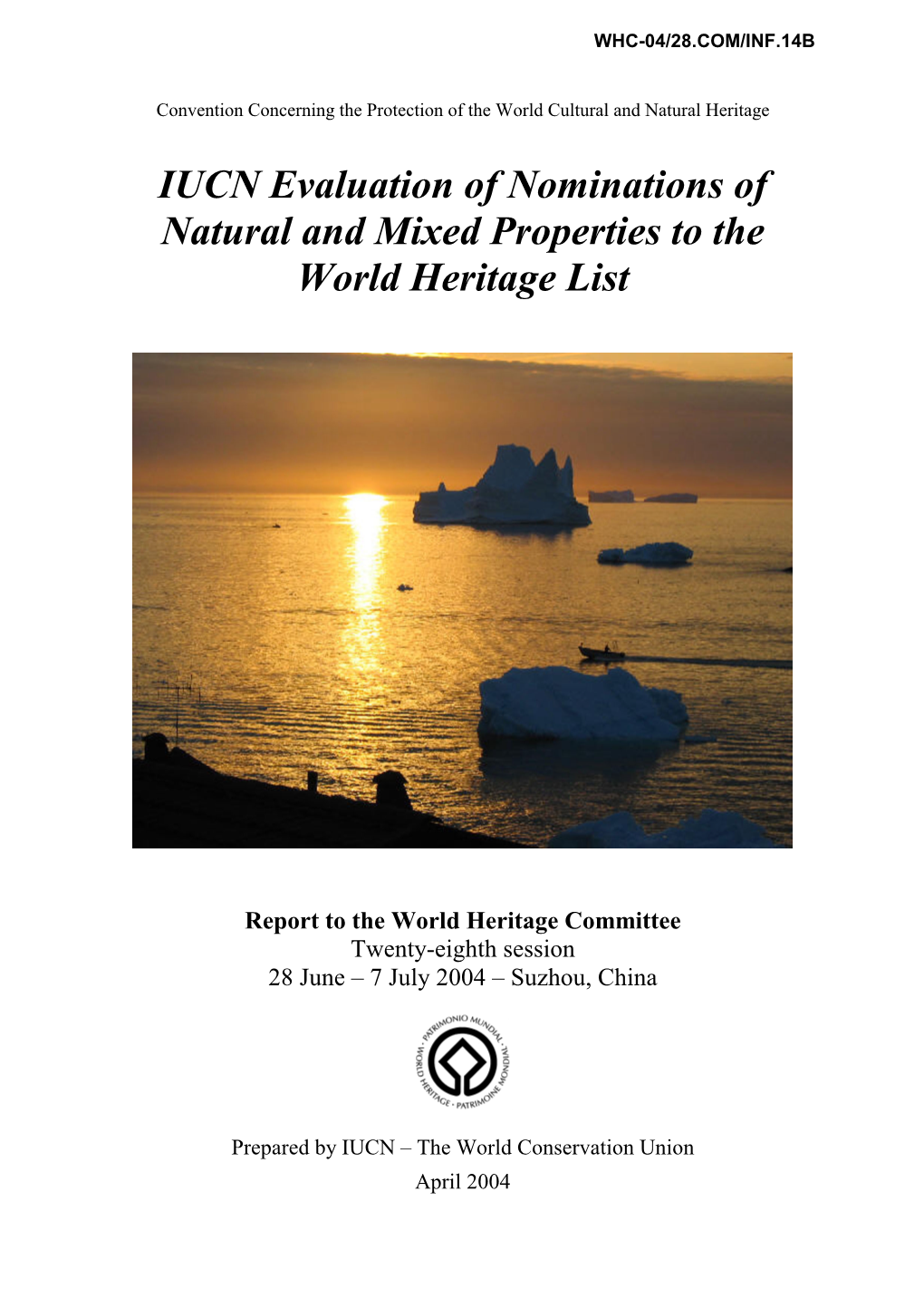 IUCN Evaluation of Nominations of Natural and Mixed Properties to the World Heritage List