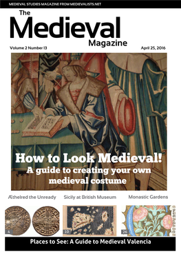 How to Look Medieval! a Guide to Creating Your Own Medieval Costume