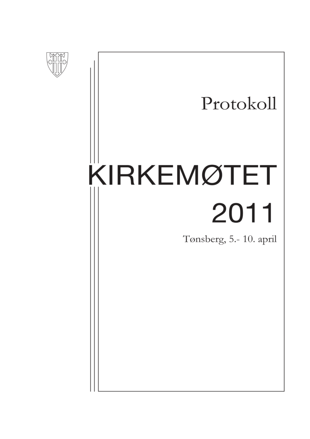 Protokollen Fra Kirkemøtet 2011