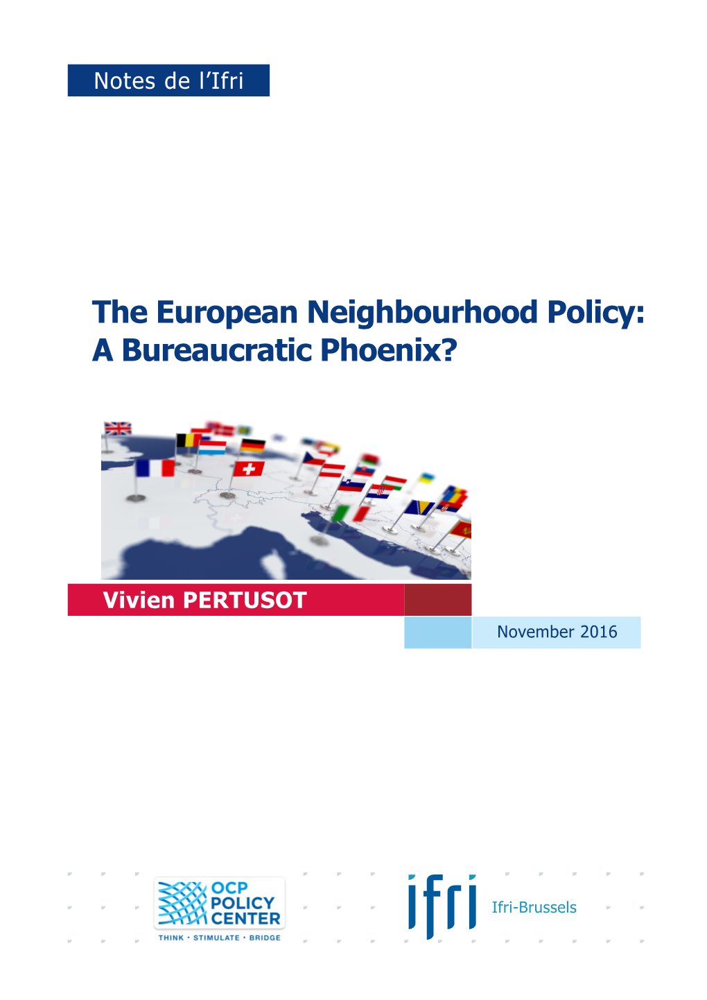 The European Neighbourhood Policy: a Bureaucratic Phoenix?