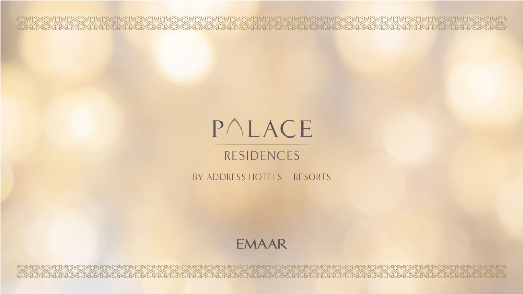 By Address Hotels + Resorts Palace Residences by Address Hotels + Resorts