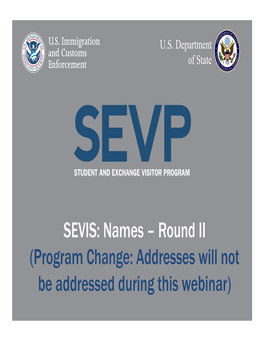 Names – Round II (Program Change: Addresses Will Not Be Addressed During This Webinar) U.S