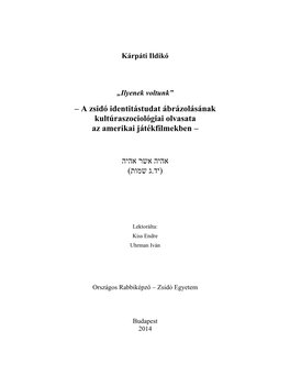 A Zsidó Identitástudat Ábrázolásának Kultúraszociológiai Olvasata Az Amerikai Játékfilmekben –