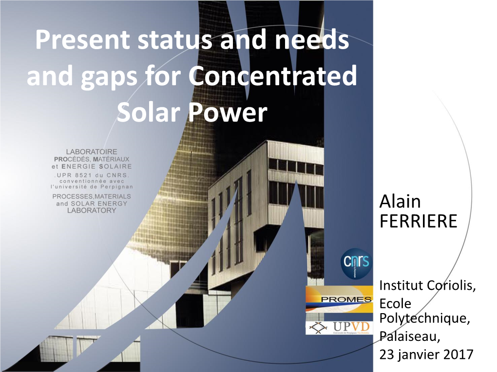 Present Status and Needs and Gaps for Concentrated Solar Power