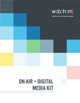 On-Air + Digital Media Kit No Matter What Device You’Re Listening To