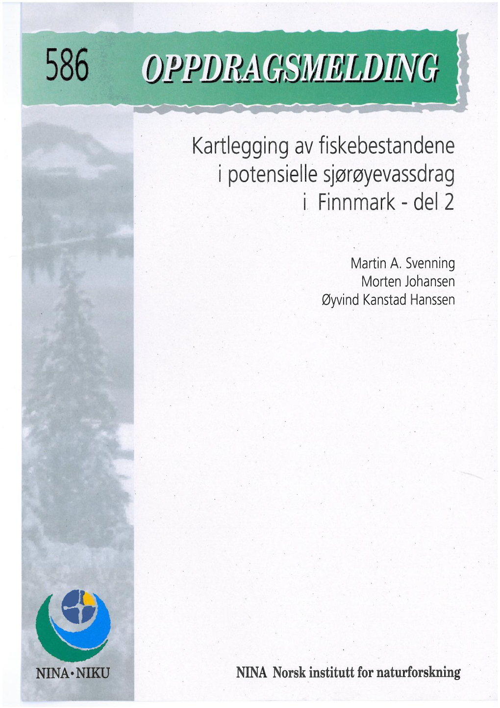 Kartlegging Av Fiskebestandene I Potensielle Sjørøyevassdrag I Finnmark ...