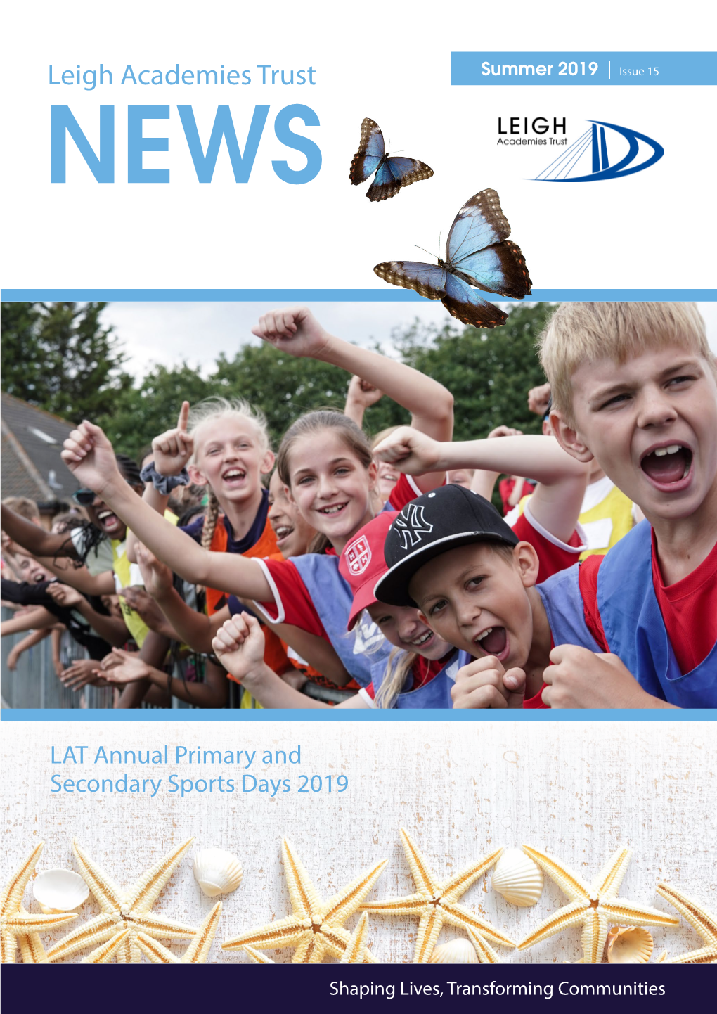 Leigh Academies Trust Summer 2019 | Issue 15 NEWS