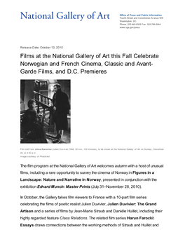 Films at the National Gallery of Art This Fall Celebrate Norwegian and French Cinema, Classic and Avant- Garde Films, and D.C