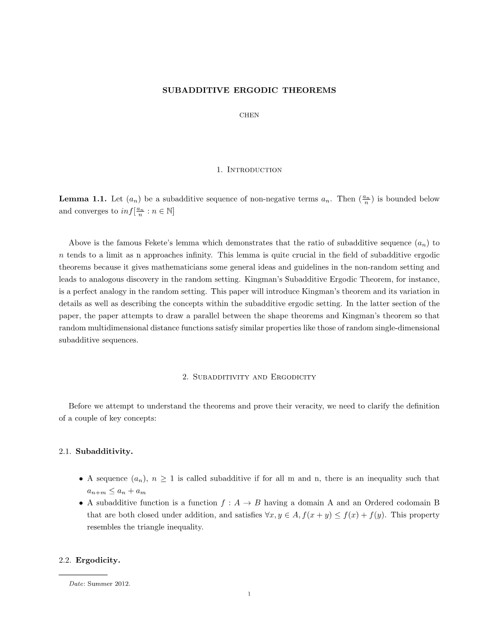 SUBADDITIVE ERGODIC THEOREMS 1. Introduction Lemma 1.1. Let (A N) Be a Subadditive Sequence of Non-Negative Terms An. Then (An )