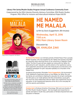 HE NAMED ME MALALA (A Film by Davis Guggenheim, 88 Minutes) Wednesday, April 13, 2016 7:00 P.M