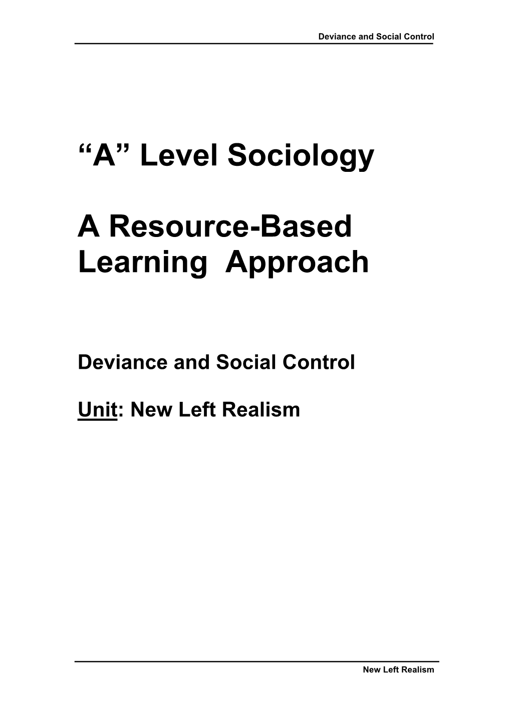 Deviance and Social Control Unit: New Left Realism