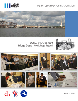 LONG BRIDGE STUDY Bridge Design Workshop Report