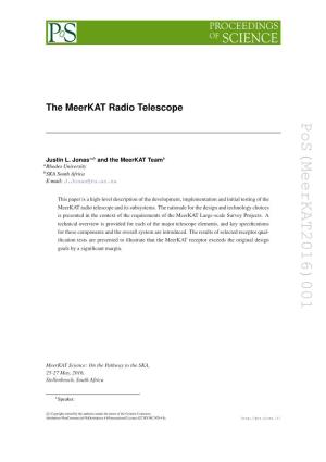 The Meerkat Radio Telescope Rhodes University SKA South Africa E-Mail: a B Pos(Meerkat2016)001 Justin L