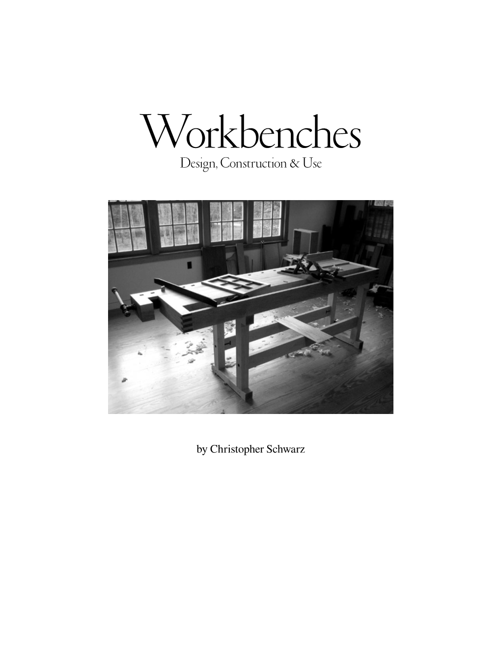 Workbenches Design, Construction & Use