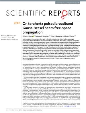 On Terahertz Pulsed Broadband Gauss-Bessel Beam Free-Space Propagation Received: 14 November 2017 Maksim S