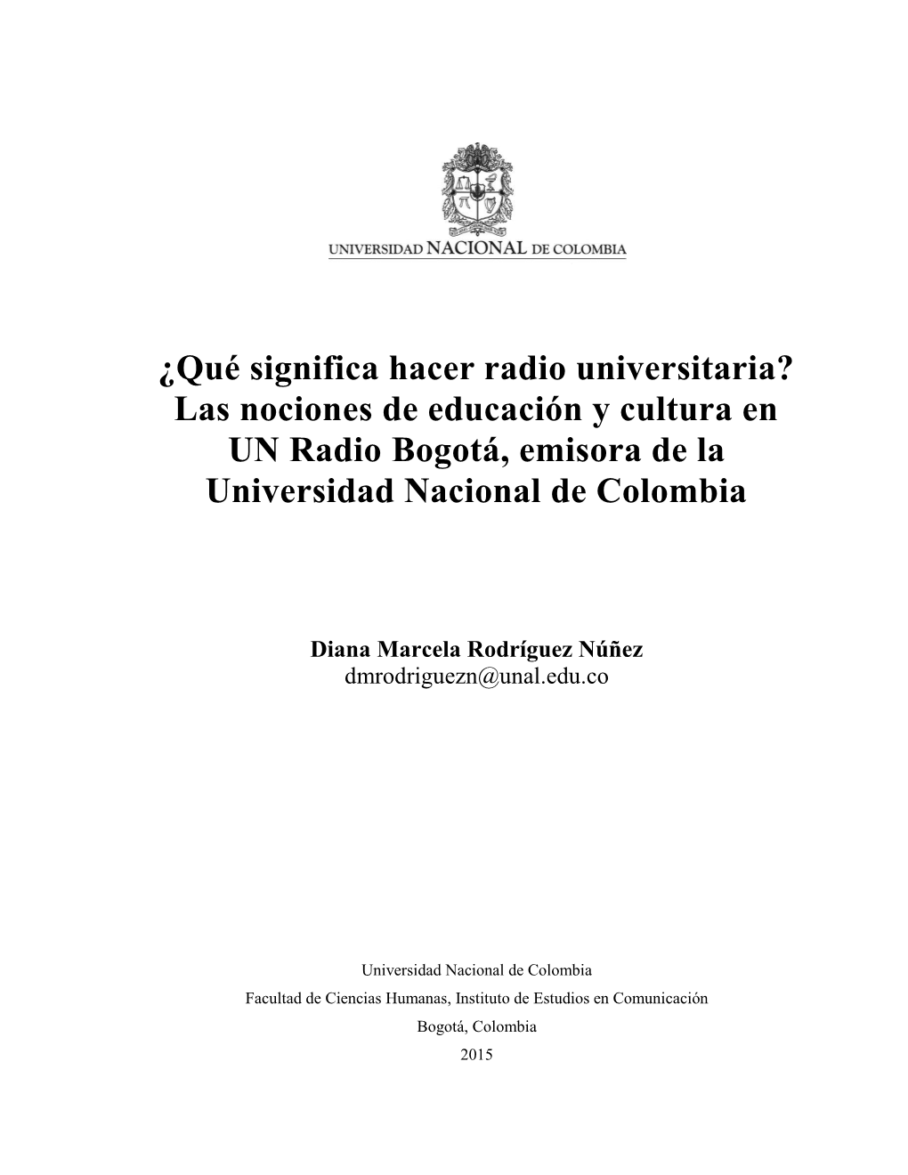 ¿Qué Significa Hacer Radio Universitaria? Las Nociones De Educación Y Cultura En UN Radio Bogotá, Emisora De La Universidad Nacional De Colombia