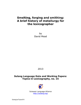 Smelting, Forging and Smithing: a Brief History of Metallurgy for the Lexicographer