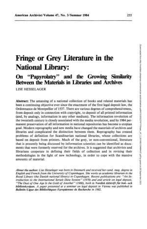 Fringe Or Grey Literature in the National Library: on "Papyrolatry" and the Growing Similarity Between the Materials in Libraries and Archives LISE HESSELAGER