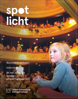 Bijzondere Verhalen Interviews En Het Volledige Theater- En Concertseizoen 16|17 Van Brochure Naar Spotlicht