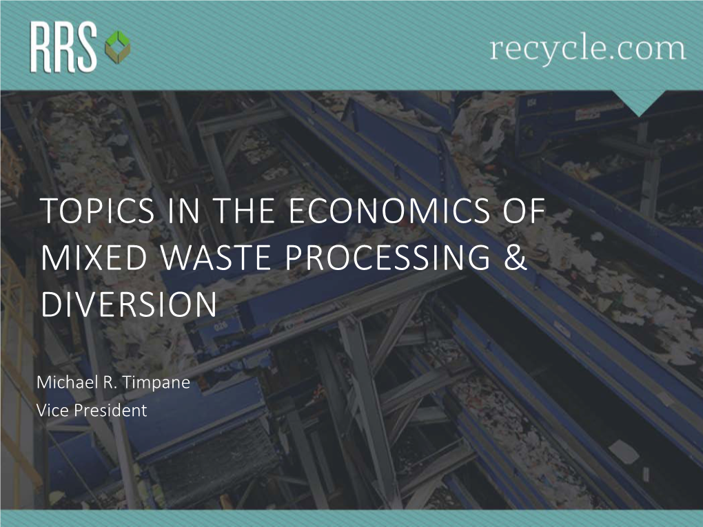 Topics in the Economics of Mixed Waste Processing & Diversion