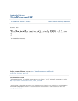 The Rockefeller Institute Quarterly 1958, Vol. 2, No. 2 the Rockefeller University