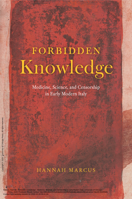 Marcus, Hannah. Forbidden Knowledge : Medicine, Science, and Censorship in Early Modern Italy, University of Chicago Press, 2020