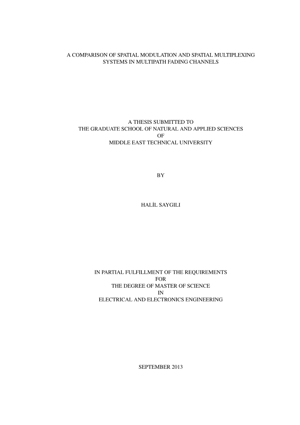 A Comparison of Spatial Modulation and Spatial Multiplexing Systems in Multipath Fading Channels