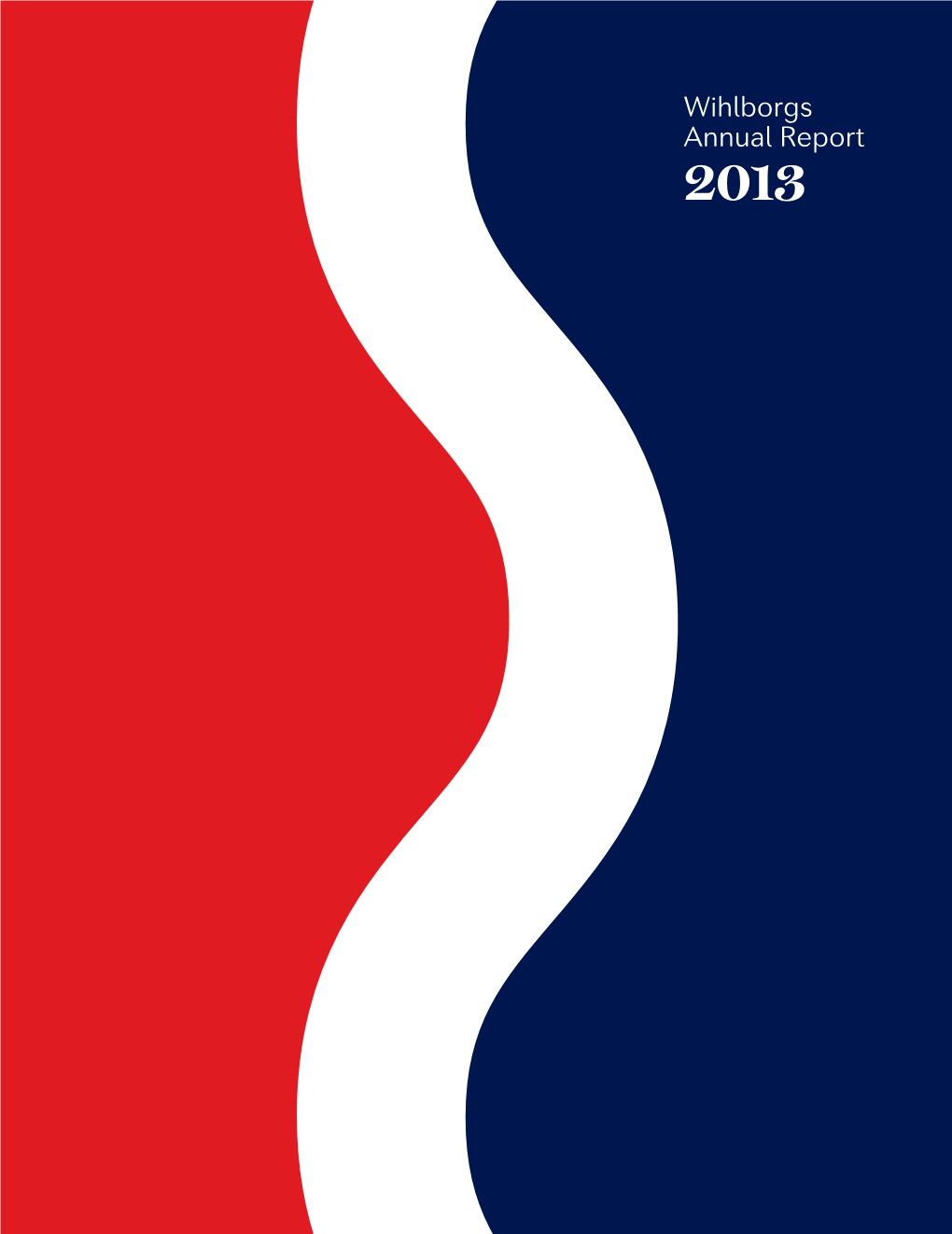 Wihlborgs Annual Report 2013 Wihlborgs Fastigheter AB – Annual Report 2013