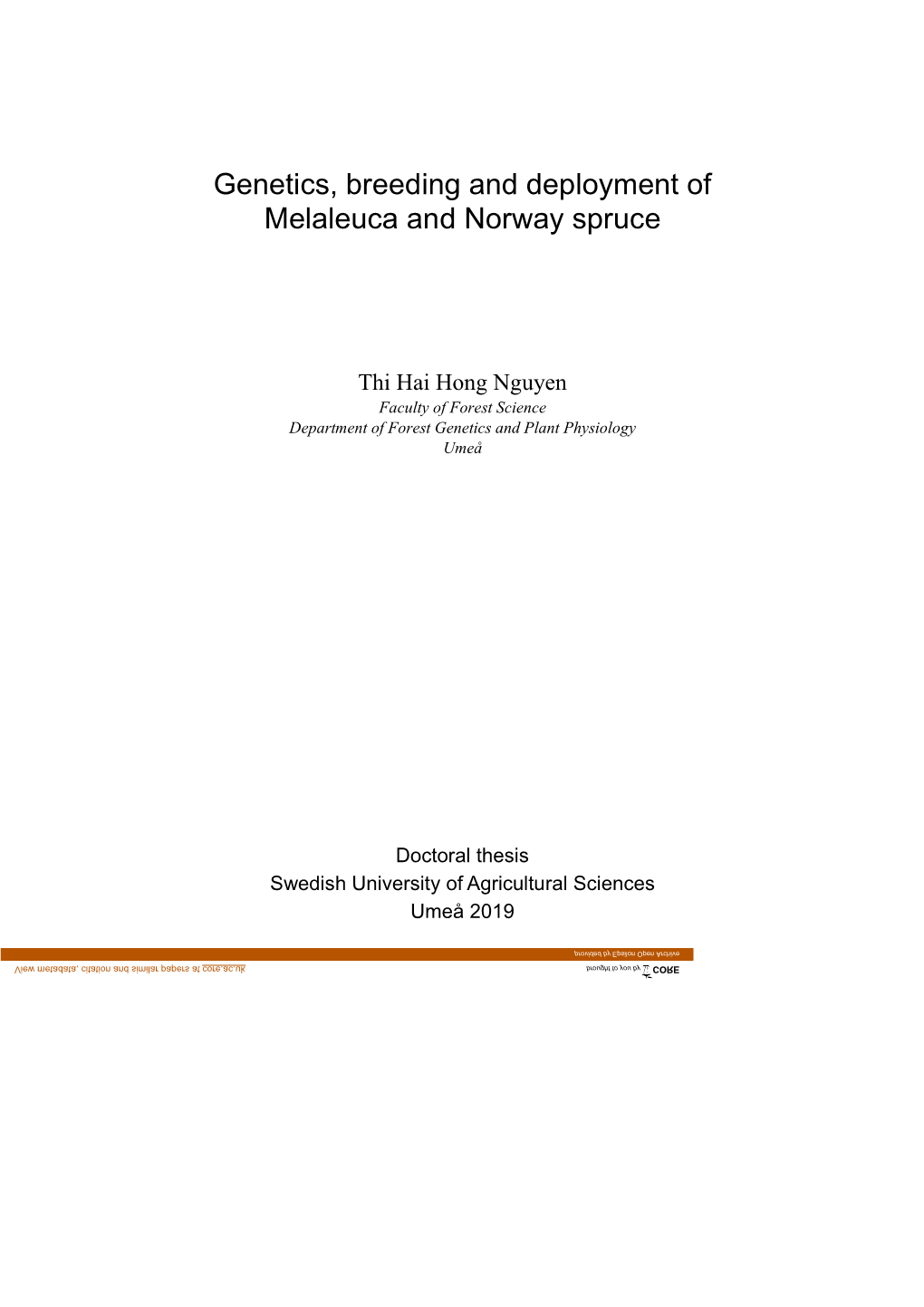 Genetics, Breeding and Deployment of Melaleuca and Norway Spruce