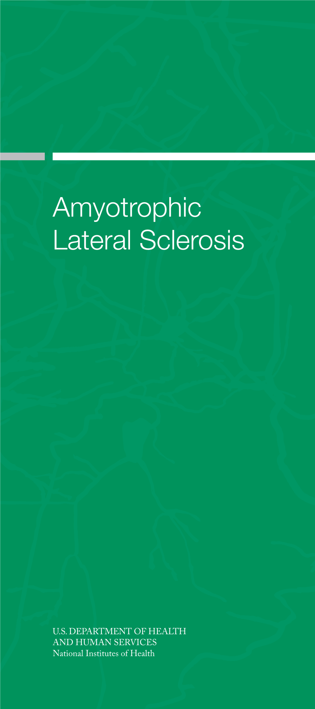 Amyotrophic Lateral Sclerosis (ALS)?