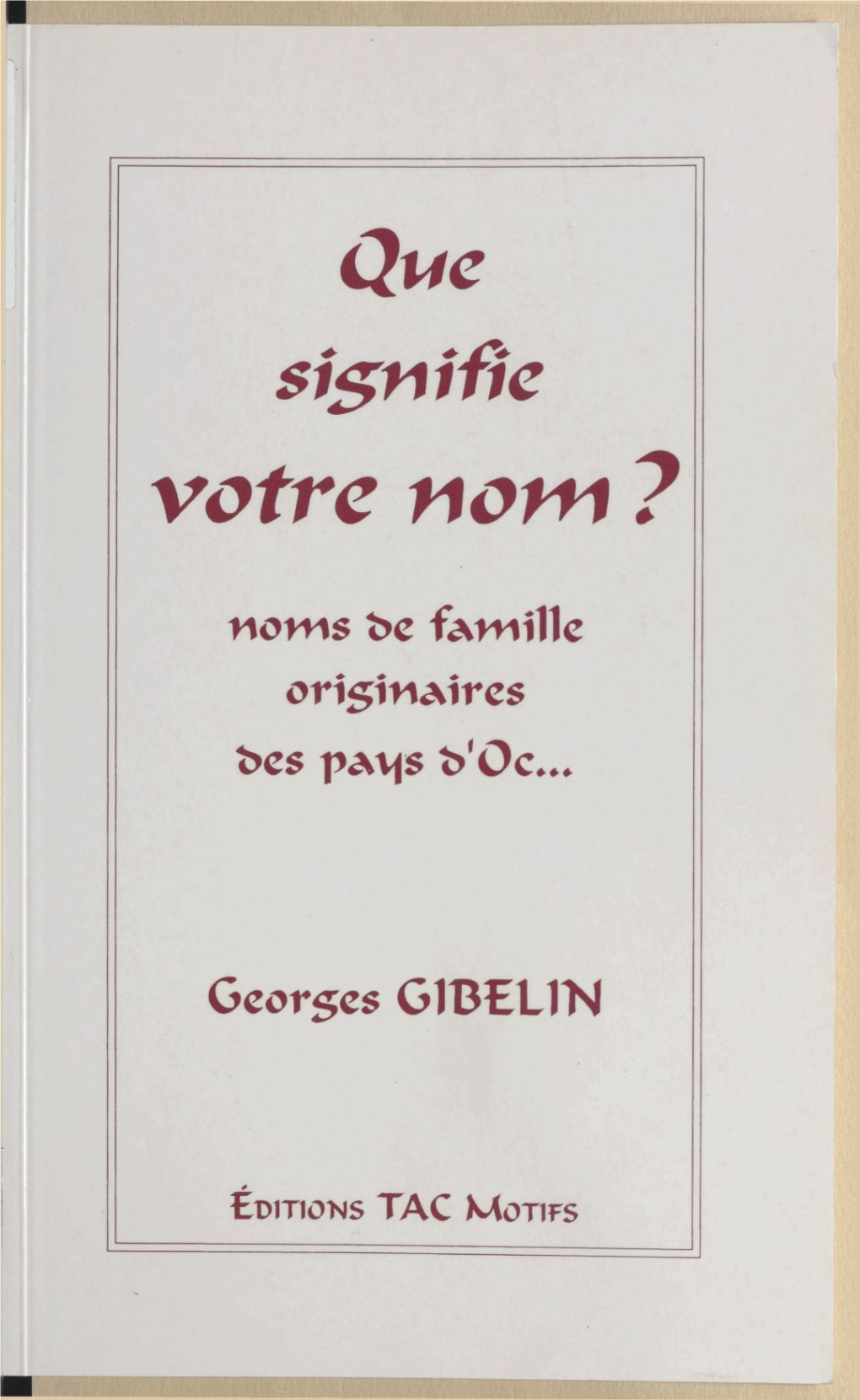 Que Signifie Votre Nom ? Noms De Famille Originaires Des Pays D'oc ...