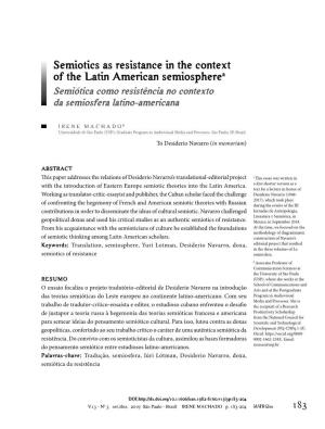 Semiotics As Resistance in the Context of the Latin American Semiospherea Semiótica Como Resistência No Contexto Da Semiosfera Latino-Americana