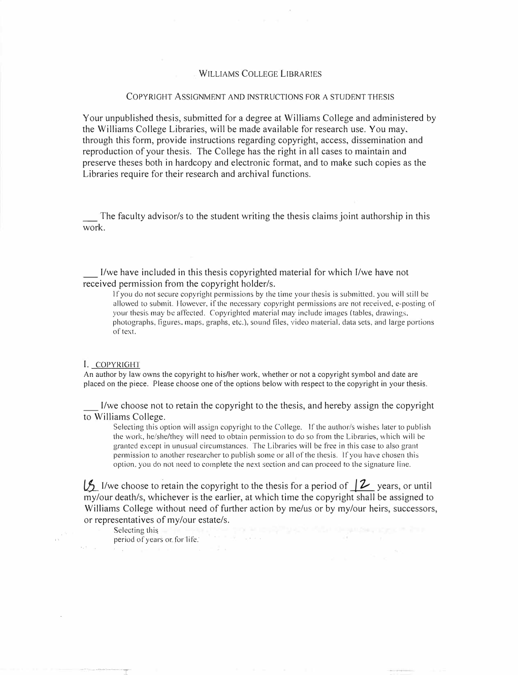 Your Unpublished Thesis, Submitted for a Degree at Williams College and Administered by the Williams College Libraries, Will Be Made Available for Research Use