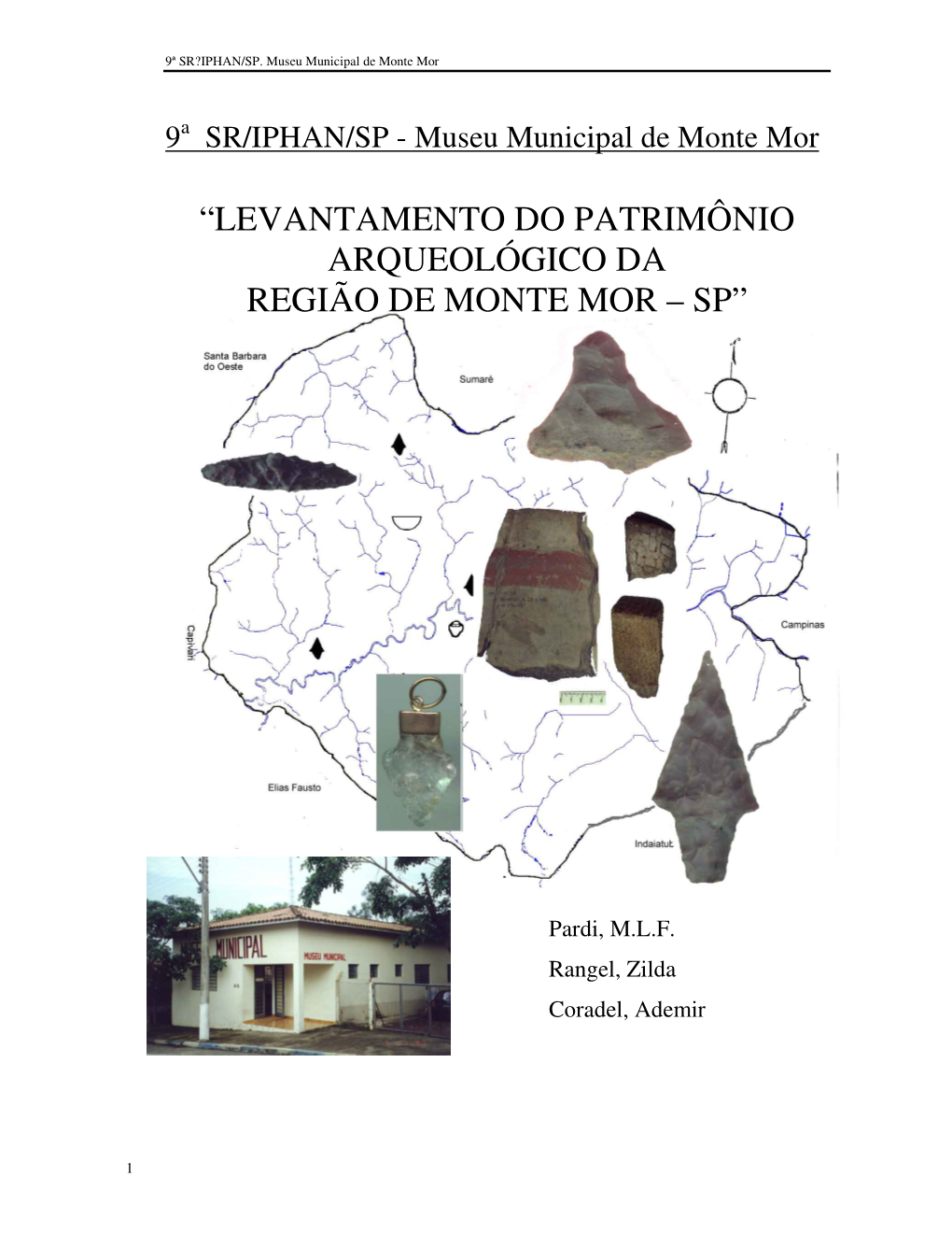 Levantamento Do Patrimônio Arqueológico Da Região De Monte Mor – Sp”